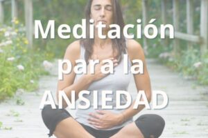 Meditación para la ansiedad