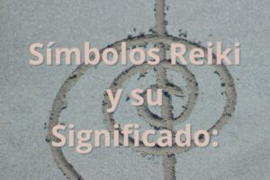 Símbolos Reiki y su Significado