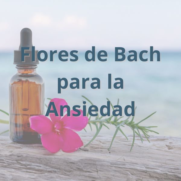 Flores de bach para la ansiedad