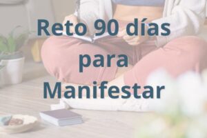 Reto 90 días para manifestar