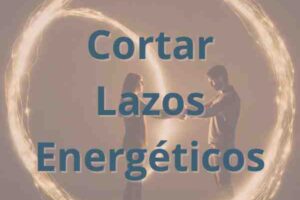 cortar lazos energéticos