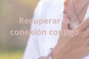 Recuperar la conexión contigo